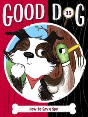 Good Dog 15: How To Spy A Spy - Cam Higgins
