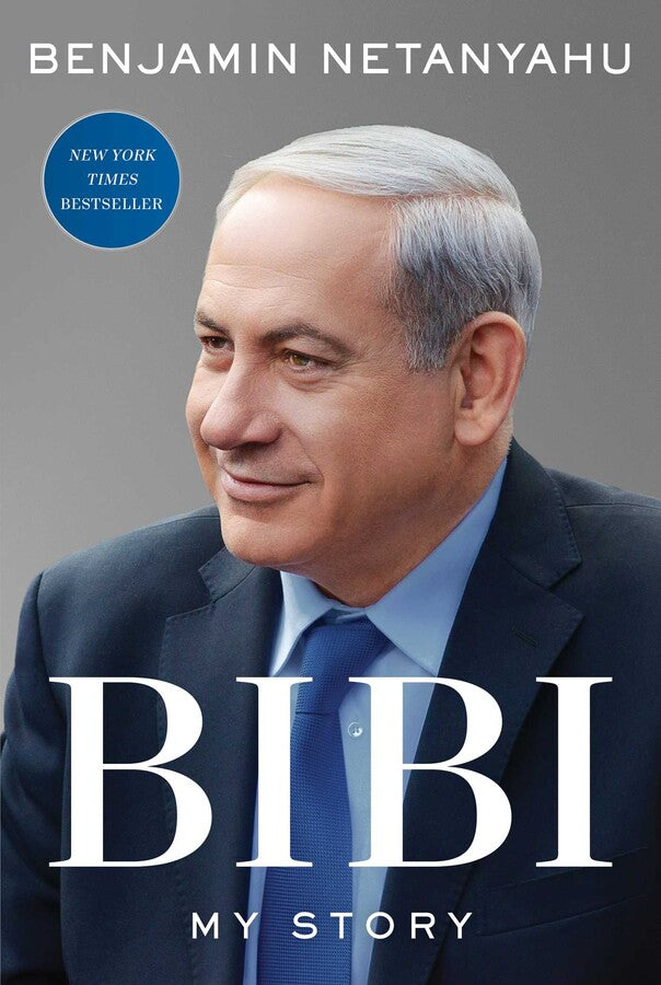 Bibi: My Story - Benjamin Netanyahu