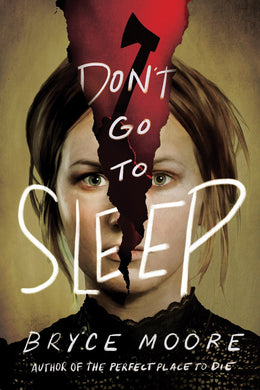 Don't Go to Sleep - Bryce Moore