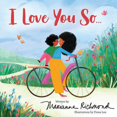 I Love You So . . . - Marianne Richmond