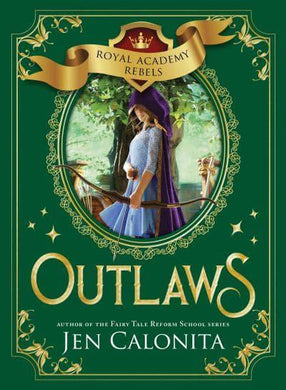 Royal Academy Rebels 02: Outlaws - Jen Calonita