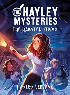 Hayley Mysteries: Haunted Studio - Hayley Leblanc