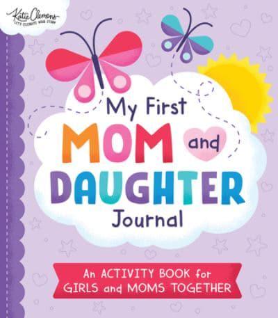 My First Mom And Daughter Journal - Katie Clemons