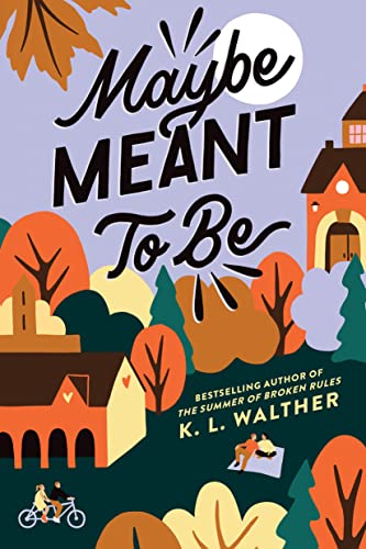 Maybe Meant To Be - K.L Walther