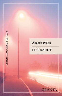 Allegro Pastel - Leif Randt