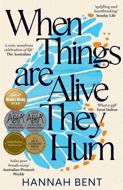 When Things Are Alive They Hum - Hannah Bent
