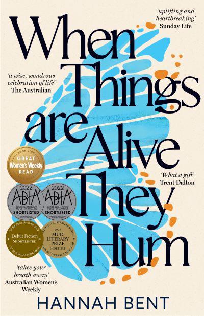 When Things Are Alive They Hum - Hannah Bent