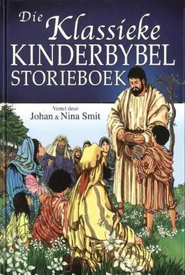 Klassieke Kinderbybel Storieboek Die - Johan & Nina Smit