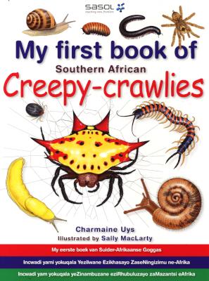 My First Book: SA Creepy-Crawlies - Charmaine Uys