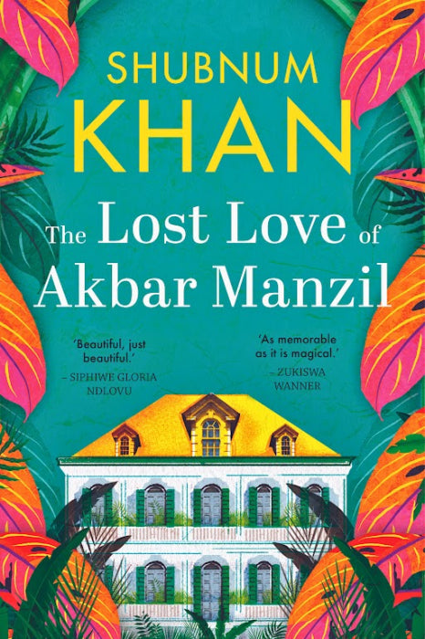 Lost Love Of Akbar Manzil,The - Shubnum Khan