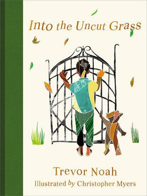 Into The Uncut Grass - Trevor Noah