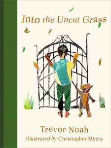 Into The Uncut Grass - Trevor Noah