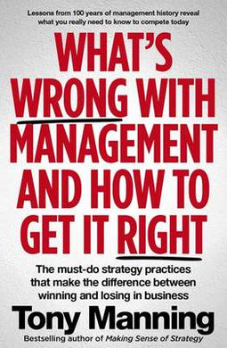What's wrong with management and how to - Tony Manning