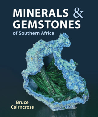 Minerals & Gemstones of Southern Africa - Bruce Cairncross