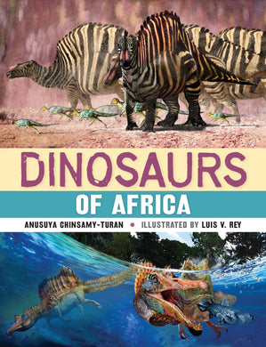 Dinosaurs of Africa - Anusuay Chinsamy-Turan
