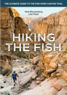 Hiking The Fish: Ultimate Guide To The F - Henk Blankenberg