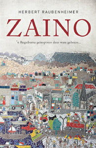 Zaino: 'n Regsdrama geinspireer deur war - Herbert Raubenheimer