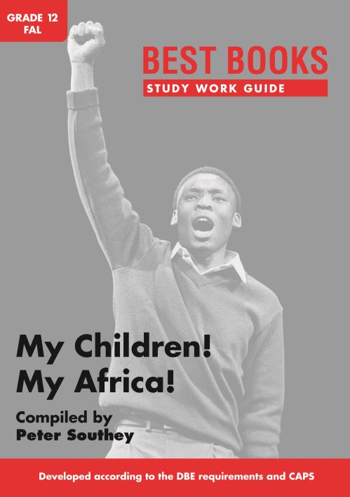 BB SWG My children! My Africa! Gr 12 FAL - Peter Southey