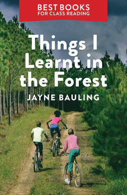 Things I learnt In The Forest - Jayne Bauling
