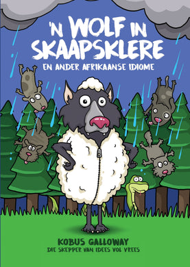 Wolf in skaapklere: Afrikaanse idiome - Kobus Galloway