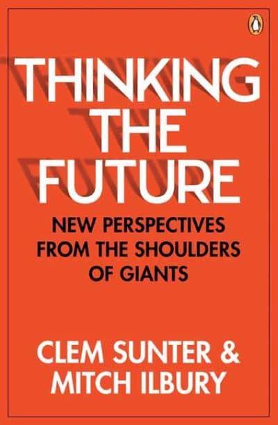 Thinking the Future - Clem & Ilbury, M Sunter