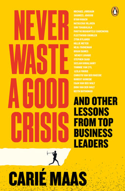 Never Waste A Good Crisis - Carie Maas
