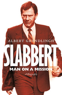 Slabbert: Man on a Mission - Albert Grundlingh