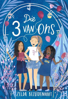 Die 3 Van Ons - Zelda Bezuidenhout