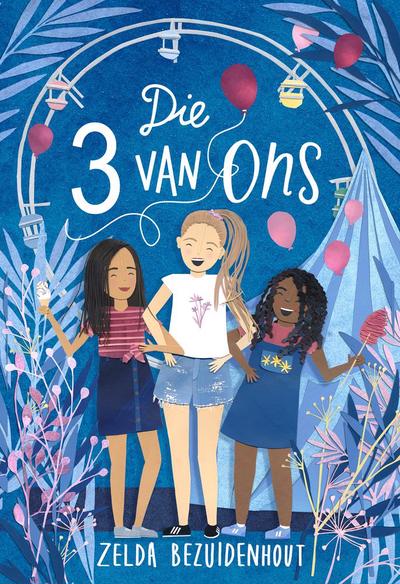 Die 3 Van Ons - Zelda Bezuidenhout