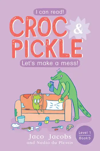 Croc & Pickle L1 B 05: Let's Make A Mess - Jaco Jacobs