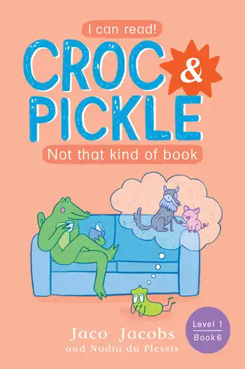 Croc & Pickle L1 B 06: Not That Kind Of - Jaco Jacobs