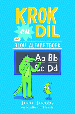 Krok & Dil Se Blou Alfabetboek - Jaco Jacobs