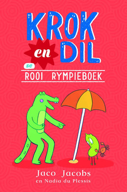 Krok & Dil Se Rooi Rympieboek - Jaco Jacobs