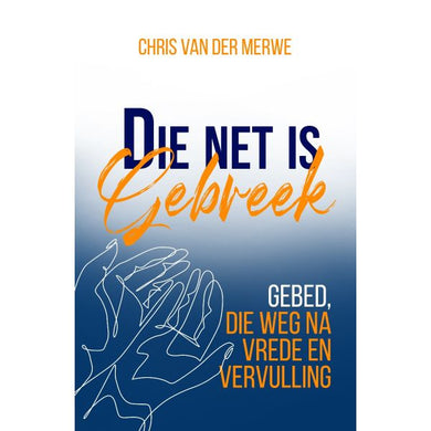 Net is Gebreek Die - Chris Van Der Merwe