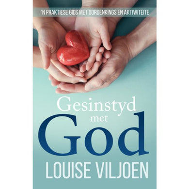 Gesinstyd met God - Louise Viljoen