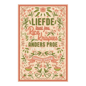 Liefde Laat Jou Rice Crispies Anders Pro - Tania Brink