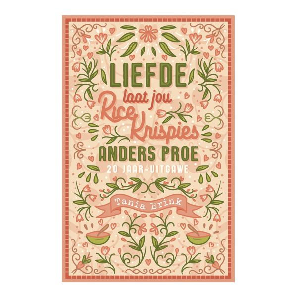 Liefde Laat Jou Rice Crispies Anders Pro - Tania Brink