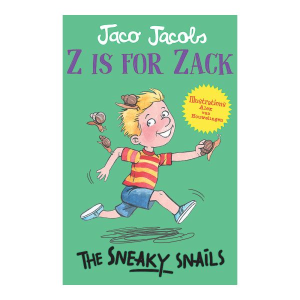 Z is For Zack 08: The Sneaky Snails - Jaco Jacobs