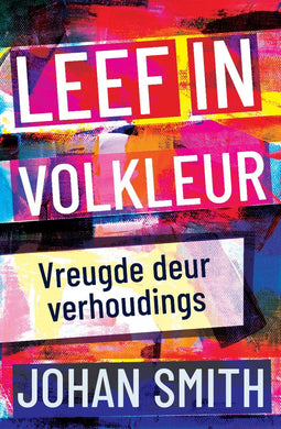 Leef in Volkleur - Johan Smith