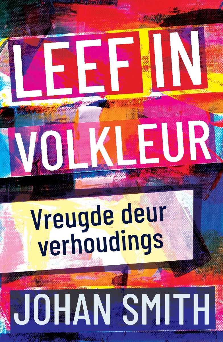 Leef in Volkleur - Johan Smith