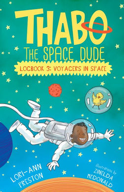 Thabo Space Dude Logbook 3 - Voyagers in - Lori-Ann Preston