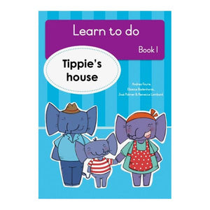 Learn to do Book 01: Tippie's house - Badenhorst, Palm Fourie