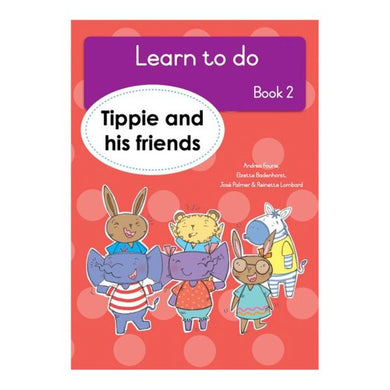 Learn to do Book 02: Tppie and his frien - Badenhorst, Palm Fourie