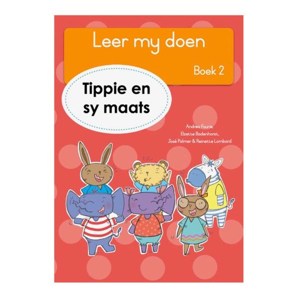 Leer my doen Boek 02: Tippie se maats - Badenhorst, Palm Fourie