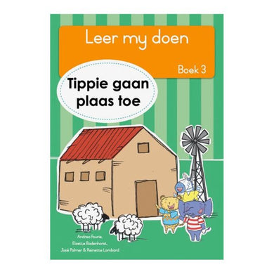 Leer my doen Boek 03: Tippie gaan plaas - Badenhorst, Palm Fourie