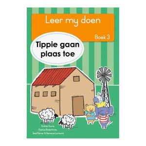 Leer my doen Boek 03: Tippie gaan plaas - Badenhorst, Palm Fourie