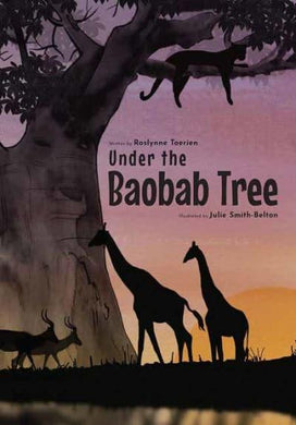 Under The Baobab Tree - Roslynne Toerien
