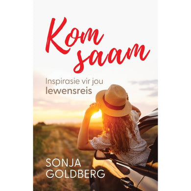 Kom Saam: Inspirasie Vir Jou Lewensreis - Sonja Goldberg