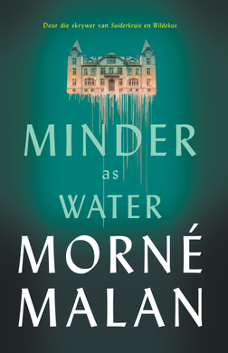 Minder As Water - Morne Malan