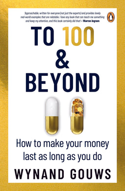 To 100 & Beyond - Wynand Gouws